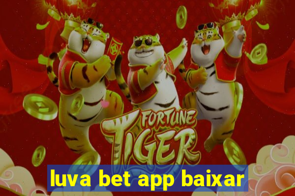 luva bet app baixar